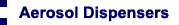 Aerosol Dispensers